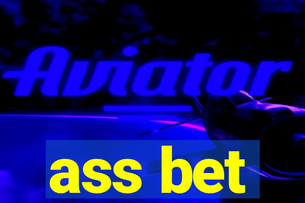 ass bet